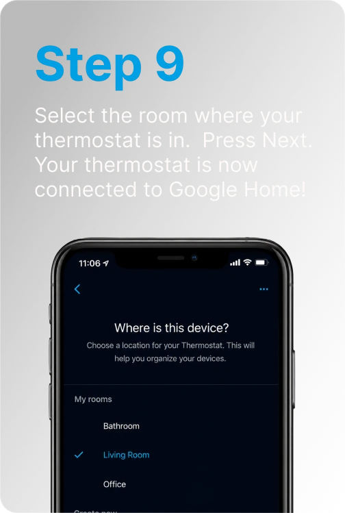 Step 9: Select the room your thermostat is in